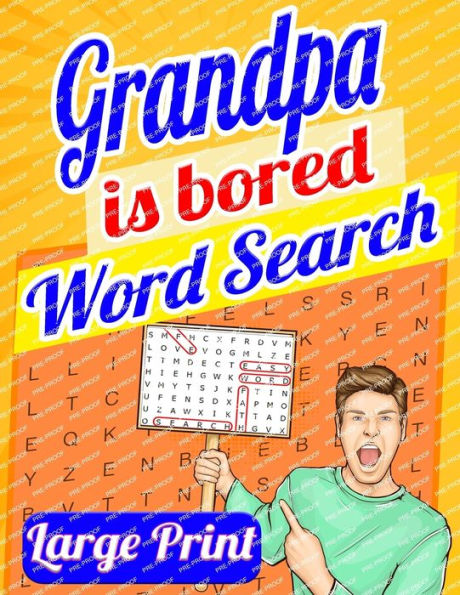 Grandpa Is Bored Word Search Large Print: Word Search Books For Seniors, Word Search For Adults, Big Word Search 200 Puzzles - 9784663328930