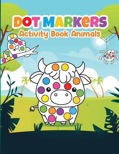 Dot Marker Activity Book Animals: Dot Marker Book For Kids, Animal Activity Book For Kids 3-6 - 9784665506060