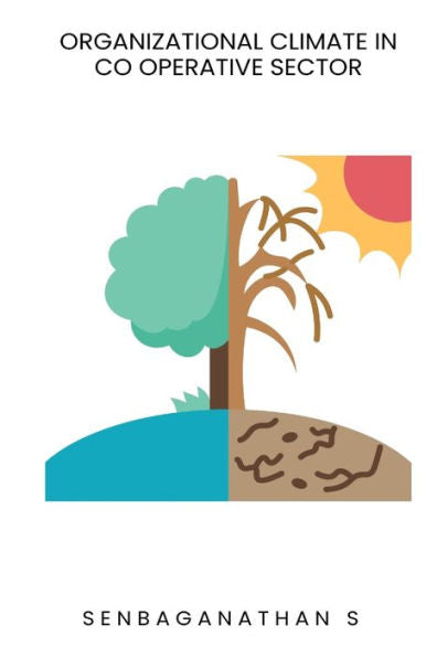 Organizational Climate In Co Operative Sector - 9784681966602