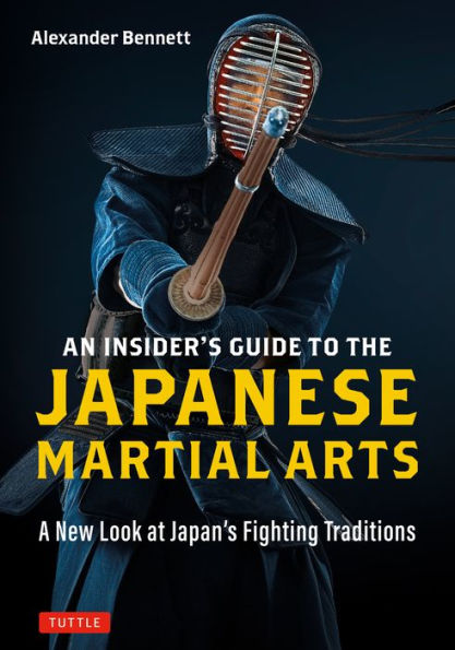 Una guía privilegiada sobre las artes marciales japonesas: una nueva mirada a las tradiciones de lucha de Japón - 9784805317112