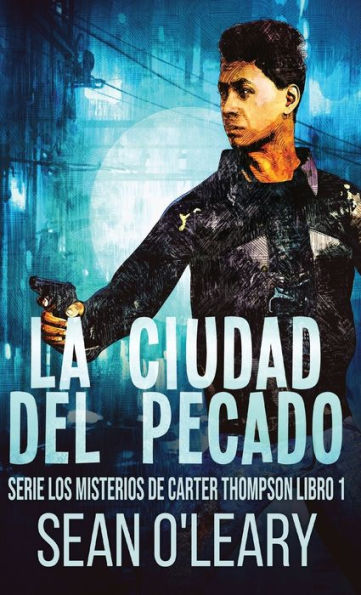 La Ciudad Del Pecado (Serie Los Misterios De Carter Thompson) (Spanish Edition)