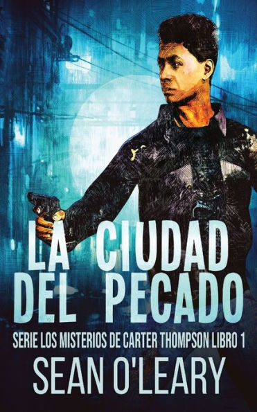 La Ciudad Del Pecado (Serie Los Misterios De Carter Thompson) (Spanish Edition) - 9784824149848