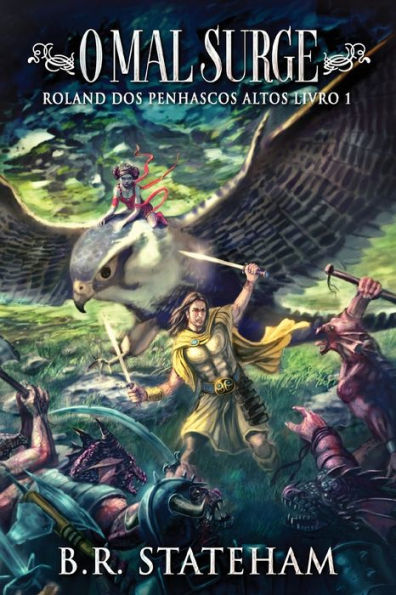 O Mal Surge (Roland Dos Penhascos Altos) (Portuguese Edition)