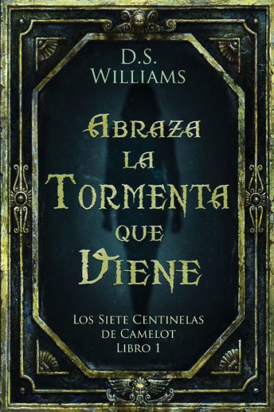 Abraza La Tormenta Que Viene (Los Siete Centinelas De Camelot) (Spanish Edition) - 9784824165381