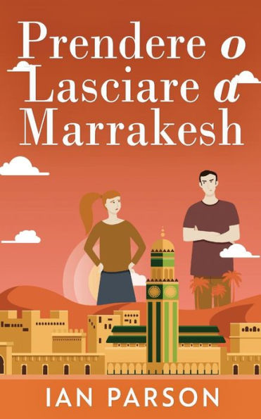 Prendere O Lasciare A Marrakesh (Italian Edition) - 9784824165480