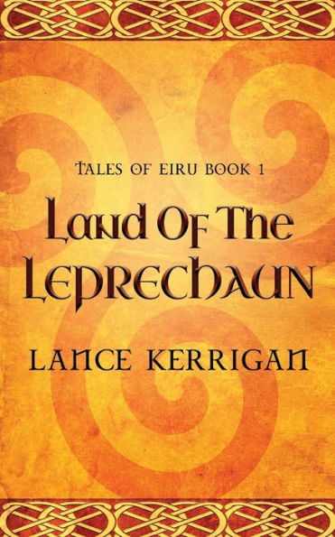 Land Of The Leprechaun (Tales Of Eiru) - 9784824166784
