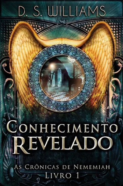 Conhecimento Revelado (As Crônicas De Nememiah) (Portuguese Edition) - 9784824167453