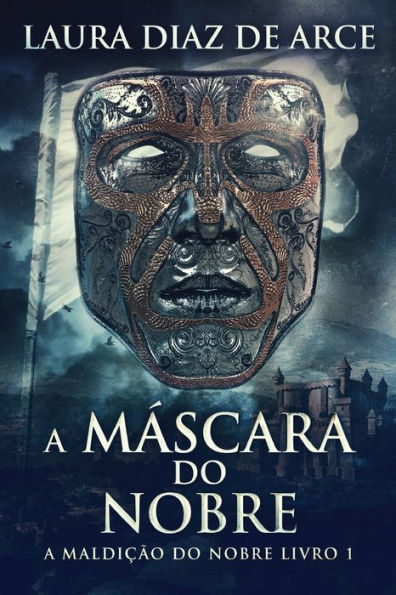 A Máscara Do Nobre (A Maldicao Do Nobre) (Portuguese Edition) - 9784824167743
