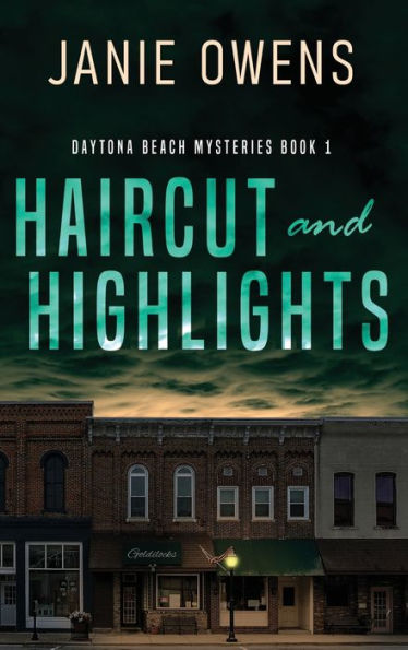 Haircut And Highlights (Daytona Beach Mysteries)