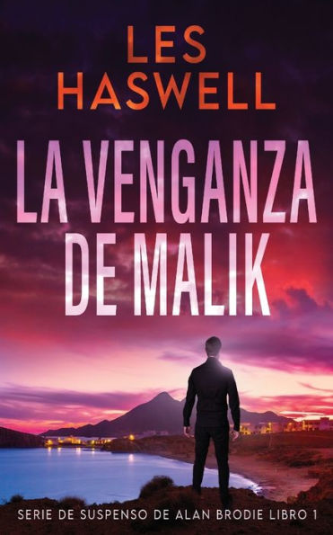 La Venganza De Malik (Serie De Suspenso De Alan Brodie) (Edición Española) - 9784824169525