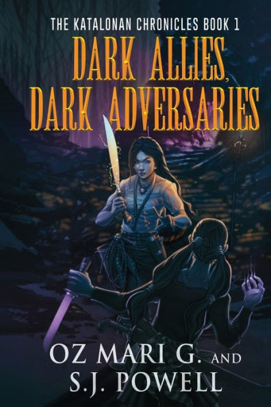 Dark Allies, Dark Adversaries (The Katalonan Chronicles)