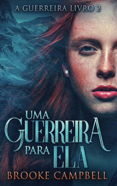Uma Guerreira Para Ela (Portuguese Edition)