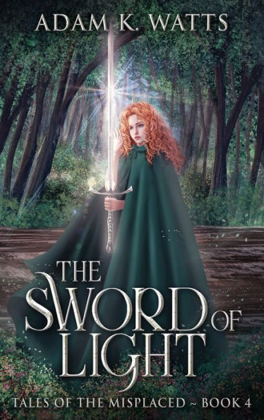 The Sword Of Light (Tales Of The Misplaced)