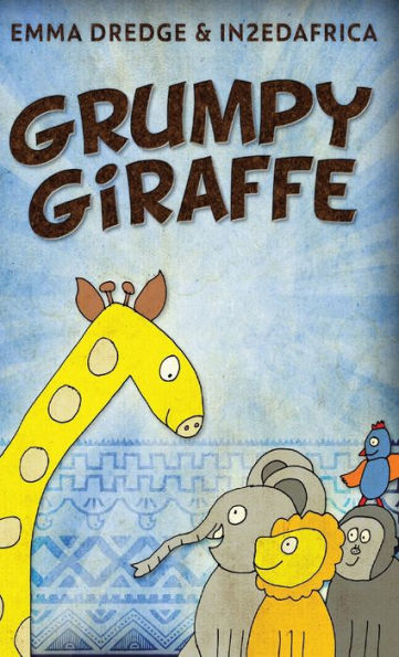 Grumpy Giraffe (Stories From In2Ed Africa) - 9784824171436