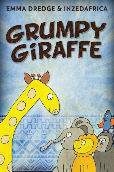 Grumpy Giraffe (Stories From In2Ed Africa) - 9784824171467