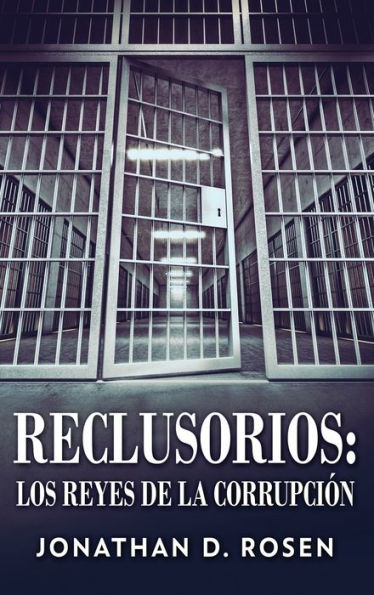 Reclusorios: Los Reyes De La Corrupción (Spanish Edition) - 9784824171801