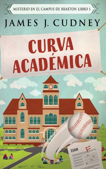 Curva Academica (Misterio En El Campus De Braxton) (Spanish Edition)