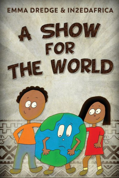 A Show For The World (Stories From In2Ed Africa) - 9784824175335
