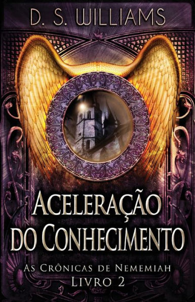 Aceleracao Do Conhecimento (As Crônicas De Nememiah) (Portuguese Edition) - 9784824176110