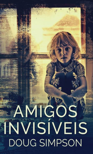 Amigos Invisíveis (Portuguese Edition)