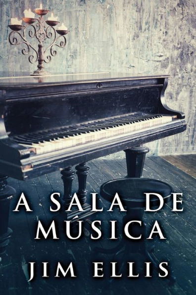A Sala De Música (Edición Portuguesa) - 9784824176905