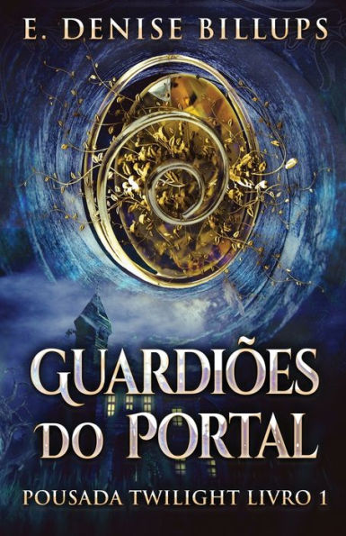 Guardioes Do Portal (Pousada Twilight) (Portuguese Edition) - 9784824177117