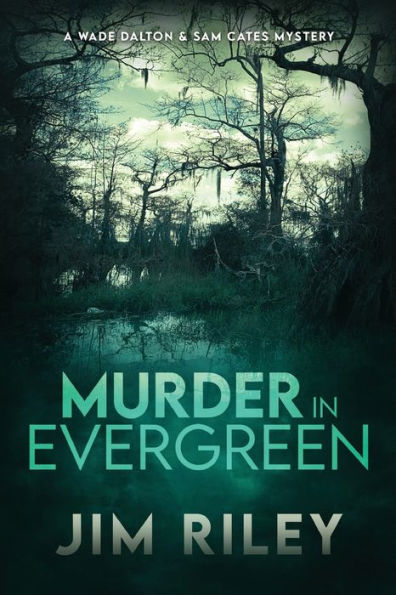 Murder In Evergreen: A Wade Dalton & Sam Cates Mystery - 9784824178053