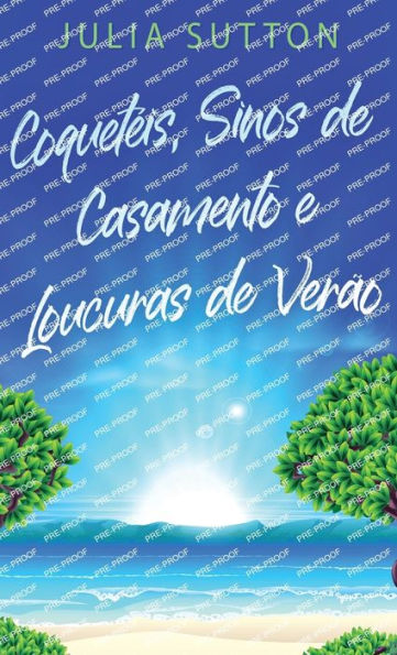 Coqueteis, Sinos De Casamento E Loucuras De Verao (Portuguese Edition) - 9784824178466