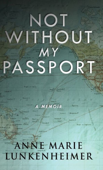 Not Without My Passport: A Memoir - 9784824179784