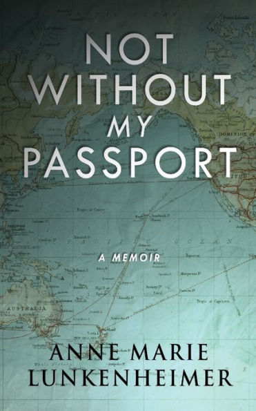 Not Without My Passport: A Memoir - 9784824179807