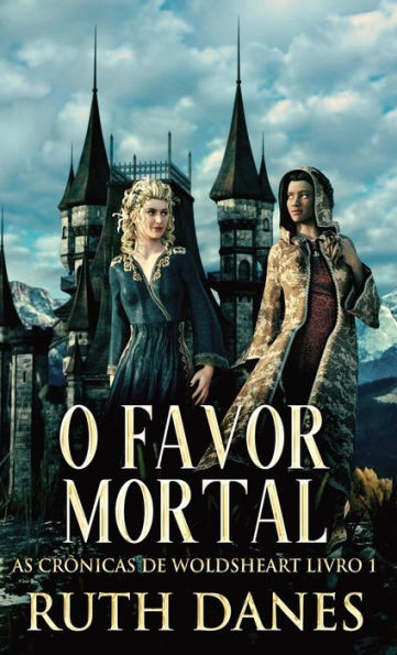 O Favor Mortal (As Crônicas De Woldsheart) (Portuguese Edition) - 9784824180599