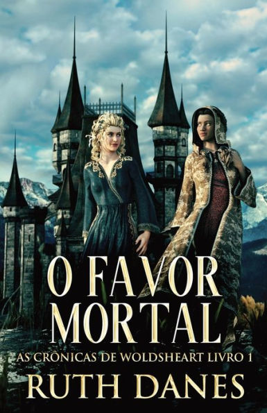 O Favor Mortal (Como Crônicas De Woldsheart) (Edición Portuguesa) - 9784824180605