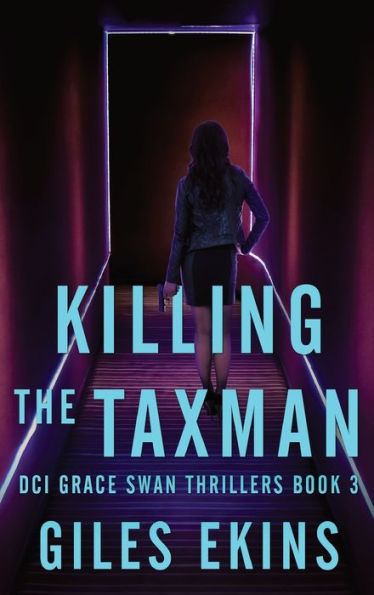 Killing The Taxman (Dci Grace Swan Thrillers) - 9784824181336