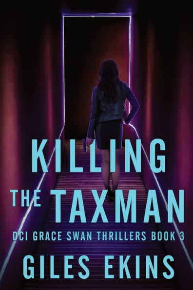 Matar al recaudador de impuestos (Dci Grace Swan Thrillers)