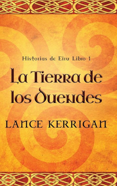 La Tierra De Los Duendes (Historias De Eiru) (Spanish Edition)