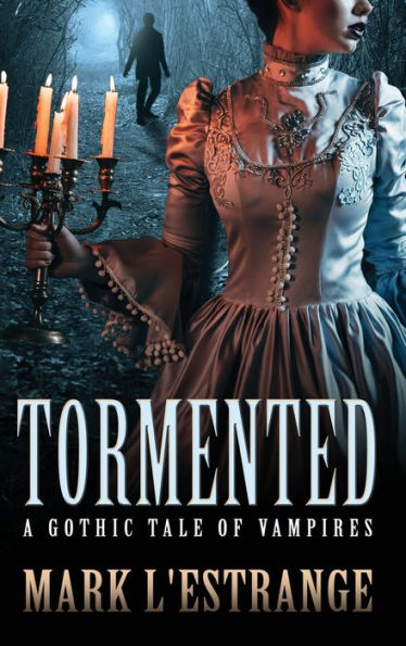 Tormented: A Gothic Tale Of Vampires