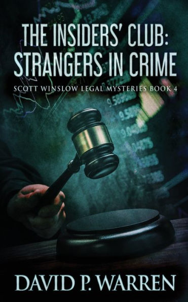 The Insiders' Club: Strangers In Crime (Scott Winslow Legal Mysteries) - 9784824185402