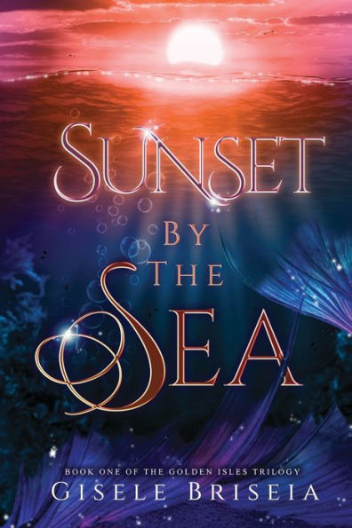 Sunset By The Sea: The Golden Isles Trilogy Book 1