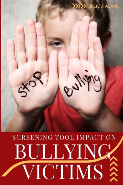 Screening Tool Impact On Bullying Victims - 9784929965701