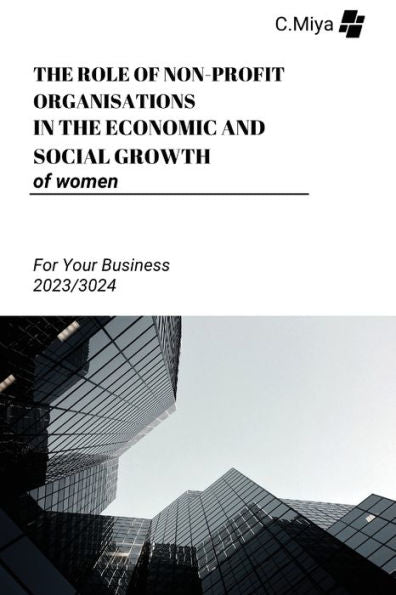 The Role Of Non-Profit Organisations In The Economic And Social Growth Of Women - 9785164541958