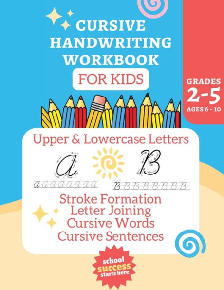 Cursive Workbook Activity Book: Alphabet Learning For Kids Ages 6-10 - 9785441840408