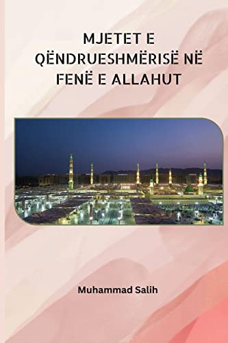 Mjetet E Qëndrueshmërisë Në Fenë E Allahut (Albanian Edition)