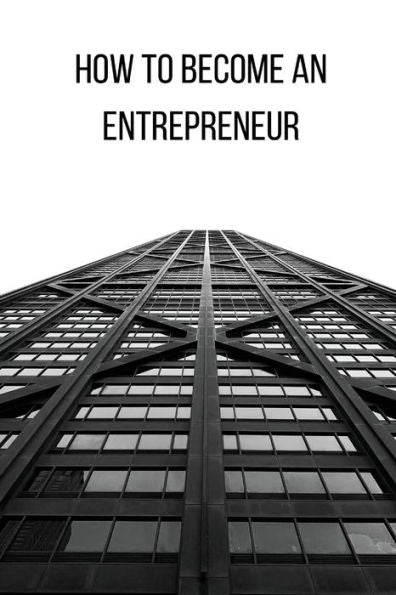 How To Become An Entrepreneur For A Good Future - 9785657915082