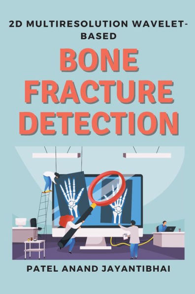 2D Multiresolution Wavelet-Based Bone Fracture Detection