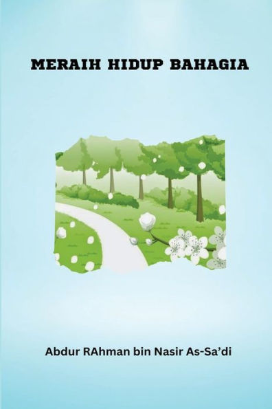 Meraih Hidup Bahagia (Indonesian Edition)