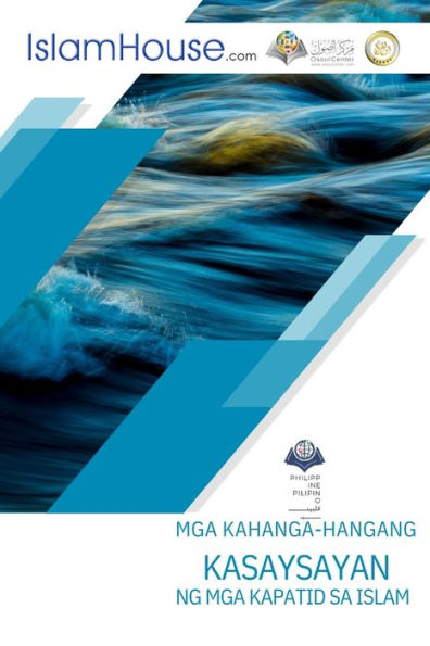Mga Kahanga-Hangang Kasaysayan Ng Mga Kapatid Sa Islam - Influential Stories Of New Muslims (Filipino Edition)