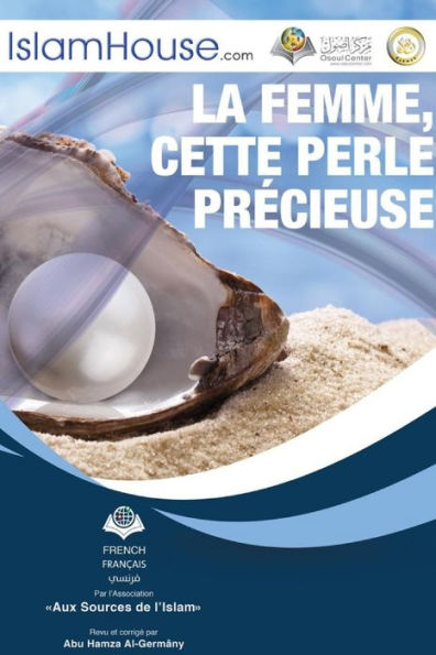 La Femme, Cette Perle Precieuse - The Woman Is A Precious Pearl (French Edition)