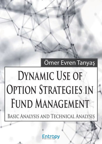 Dynamic Use Of Option Strategies In Fund Management: Basic Analysis And Technical Analysis