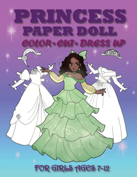 Princess Paper Doll: Princess Paper Doll For Girls Ages 7-12; Cut, Color, Dress Up And Play. Coloring Book For Kids - 9786057253255