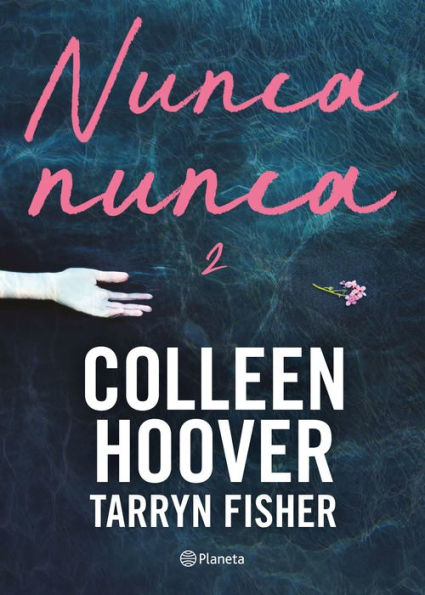 Nunca, Nunca 2 / Never Never: Part Two (Spanish Edition) (Nunca, Nunca/ Never Never, 2)
